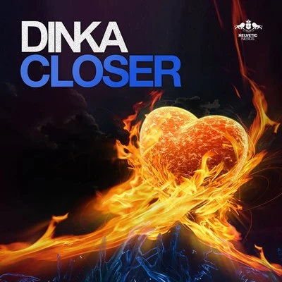 Dinka Closer