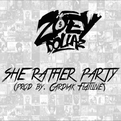 Zoey Dollaz She Rather Party - Single