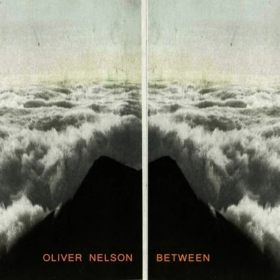 Oliver Nelson Between