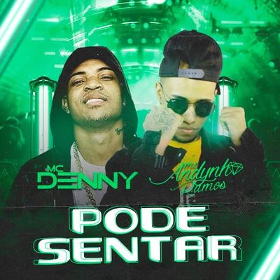 Mc Denny/MC Andynho Ramos Pode Sentar