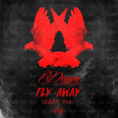 Peryon J Kee Fly Away (feat. Jazze Pha)