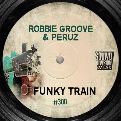 Robbie Groove/Peruz Funky Train