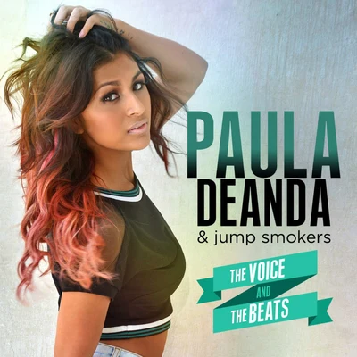 Paula DeAnda/Jump Smokers The Voice The Beats