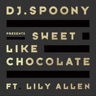 DJ Spoony/Lily Allen Sweet Like Chocolate