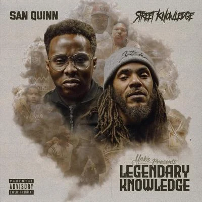 San Quinn/Street Knowledge Legendary Knowledge