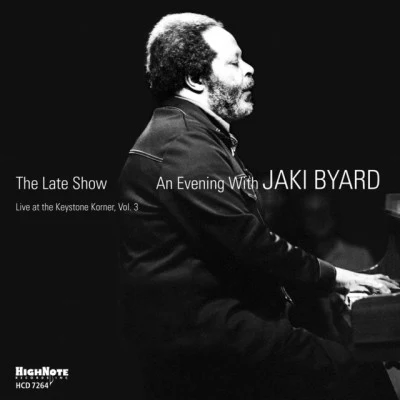 Jaki Byard The Late Show: An Evening with Jaki Byard (Live at the Keystone Korner, Vol. 3)