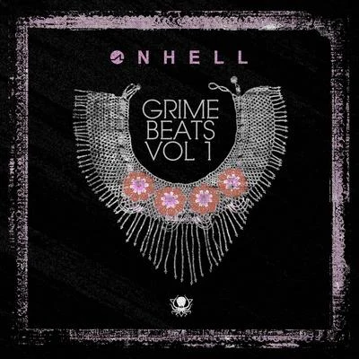 Onhell Grime Beats, Vol. 1