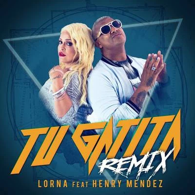 Lorna Tu Gatita (Remix)