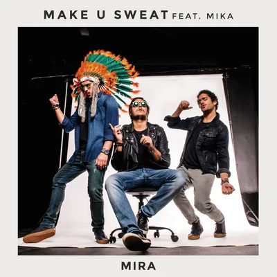 MIKA/Make U Sweat Mira