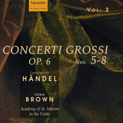 Iona Brown HANDEL: Concerti Grossi, Op. 6, Nos. 5-8