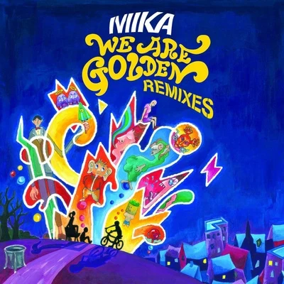 MIKA We Are Golden