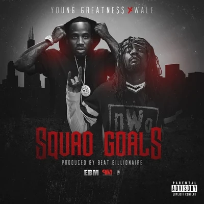 Young Greatness Squad Goals (feat. Wale) - Single