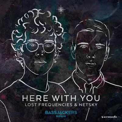 Bassjackers/Lost Frequencies/Netsky Here with You (Bassjackers Remix)