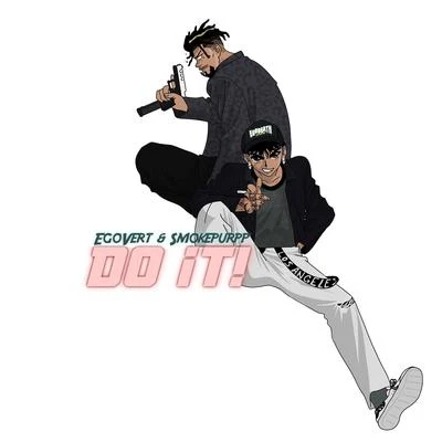 smokepurpp/EGOVERT Do It! (feat. Smokepurpp)