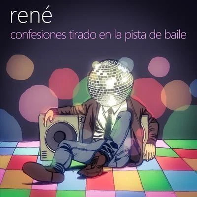 Rene Confesiones Tirado En La Pista De Baile