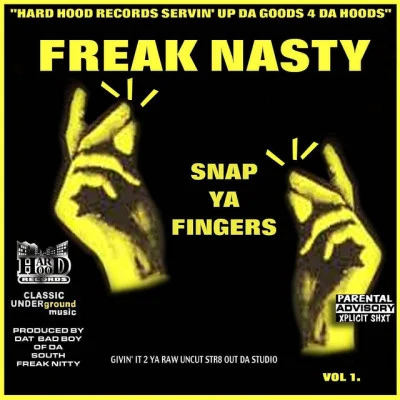 Freak Nasty Snap Ya Fingers