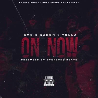 YOLLA On Now (feat. Karon & G Mo)