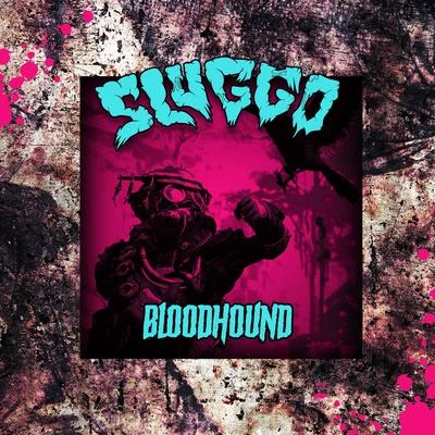 Sluggo Bloodhound