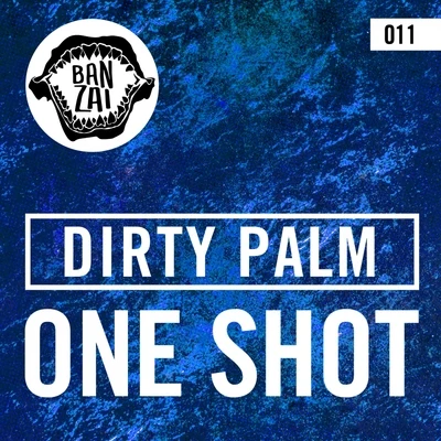 Dirty Palm One Shot