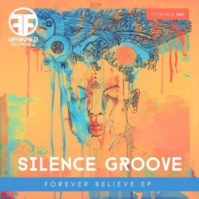 Silence Groove Forever Believe EP