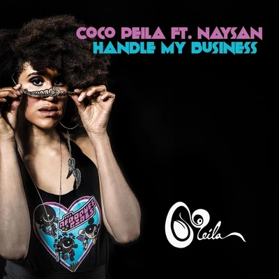 Naysan/Coco Peila Handle My Business (feat. Naysan)