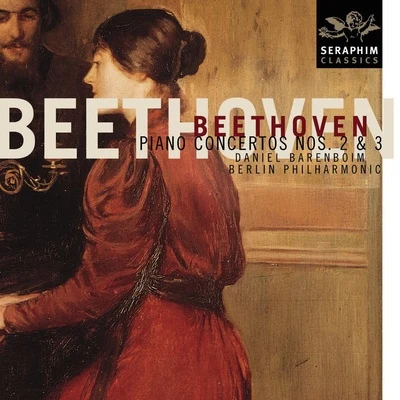 Daniel Barenboim/Berlin Philharmonic Beethoven: Piano Concerto Nos. 2 & 3