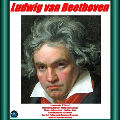 Schola Cantorum of New York/Ezio Pinza/Arturo Toscanini/Rose Bampton/Charles Kullman/Rosa Tentoni Beethoven: Symphony No. 9 Choral