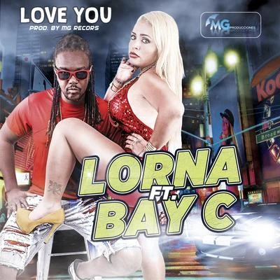 Lorna/Bay C Love You