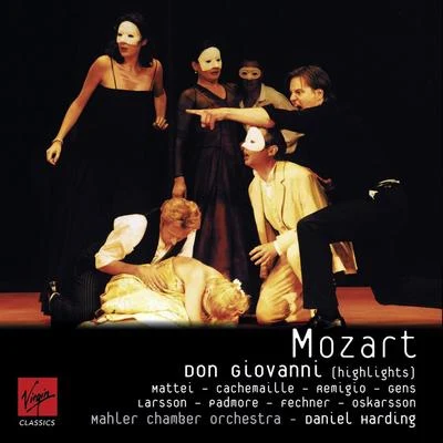 Mahler Chamber Orchestra/Daniel Harding Mozart Don Giovanni Highlights