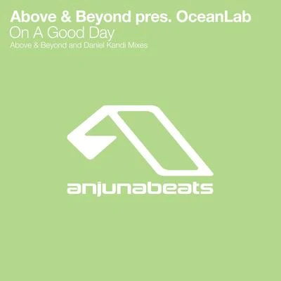 Oceanlab/Above & Beyond On A Good Day