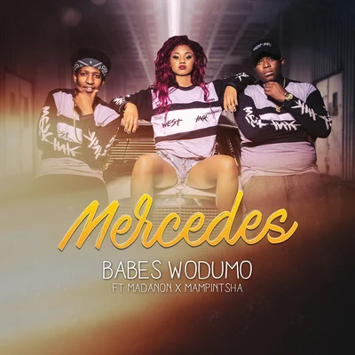 Babes Wodumo/Mampintsha/Madanon Mercedes