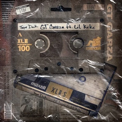 GT Garza Tape Deck (feat. Lil Keke)