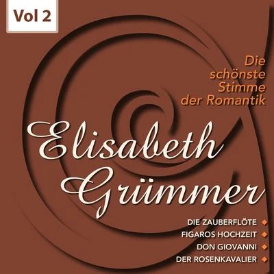 Elisabeth Grümmer Die schönste Stimme der Romantik, Vol. 2