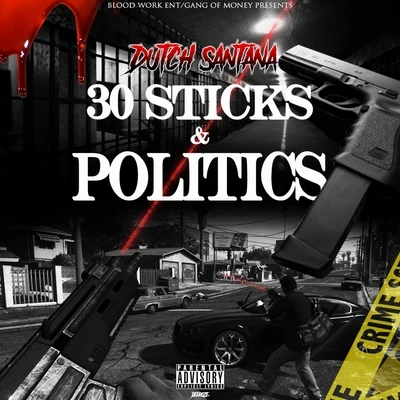 Dutch Santana 30 Sticks Politics