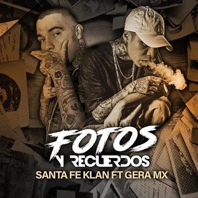 Santa Fe Klan/Gera MX Fotos y Recuerdos (feat. Gera Mx)