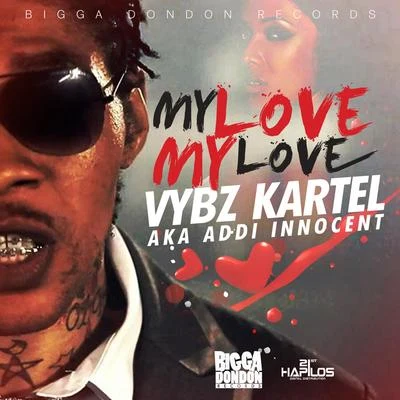 Vybz Kartel My Love My Love