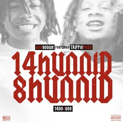 800Goony/Trippie Redd 14Hunnid 8Hunnid