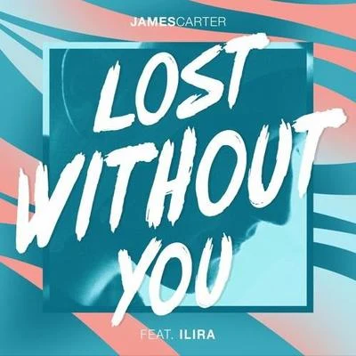 James Carter Lost Without You