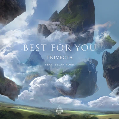 Trivecta Best For You (feat. Selah Ford)