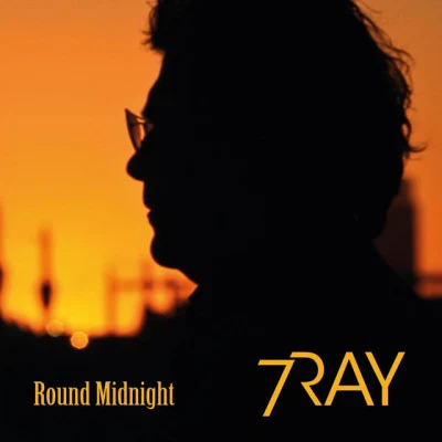 7ray Round Midnight