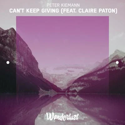 Peter Kiemann Can't Keep Giving (feat. Claire Paton)