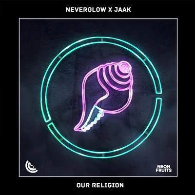 NEVERGLOW/Jaak Our Religion