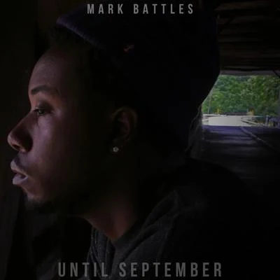 Mark Battles Until September