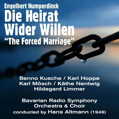 Benno Kusche Engelbert Humperdinck: Die Heirat Wider Willen The Forced Marriage (1949)