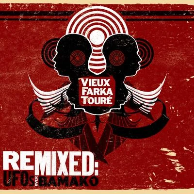 Vieux Farka Touré Remixed: UFOs Over Bamako