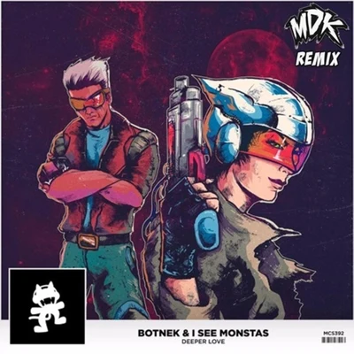 I See MONSTAS/BOTNEK Deeper Love (MDK Remix)