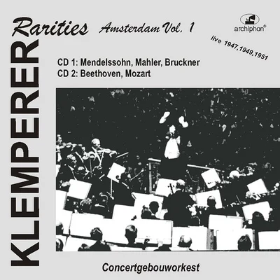 Otto Klemperer BRUCKNER, A.: Symphony No. 4BEETHOVEN, L. van: Symphonies Nos. 7 and 8 (Klemperer Rarities: Amsterdam, Vol. 1) (Klemperer) (1947-1951)