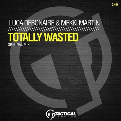 Mekki Martin/Luca Debonaire Totally Wasted