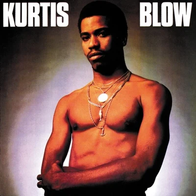 Kurtis Blow Kurtis Blow