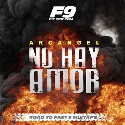 Arcangel No Hay Amor (From Road To Fast 9 Mixtape)